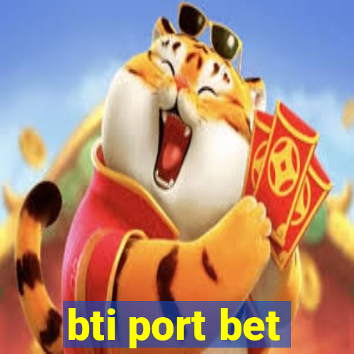 bti port bet